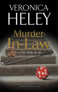 Veronica Heley Et El — Murder in Law - Ellie Quickie Cozy Mystery 21