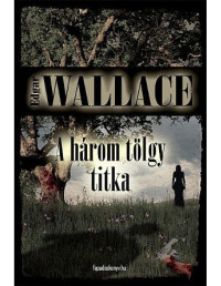 Edgar Wallace — A három tölgy titka