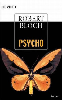 Bloch Robert — Psycho A Novel