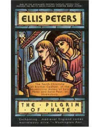 Ellis Peters — The Pilgrim of Hate (Brother Cadfael 10)