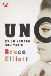 Bruce Elliott — Uno es un número solitario