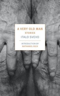 Italo Svevo — A Very Old Man