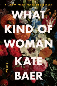 Kate Baer — What Kind of Woman