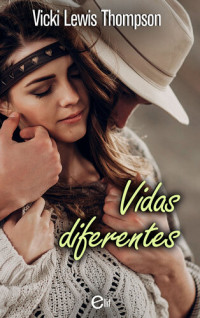 Vicki Lewis Thompson — Vidas diferentes