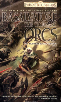 Salvatore, Robert Anthony — The Thousand Orcs