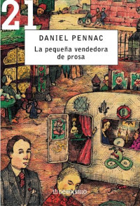Daniel Pennac — La Pequeña Vendedora De Prosa