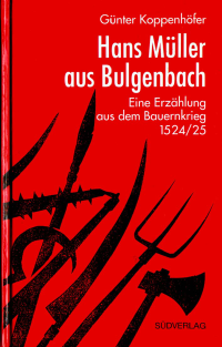 Koppenhoefer Guenter — Hans Mueller aus Bulgenbach