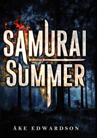 Edwardson Åke — Samurai Summer