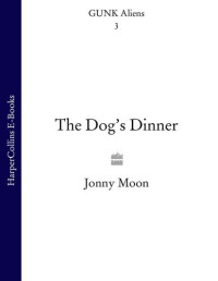 Jonny Moon — The Dog's Dinner