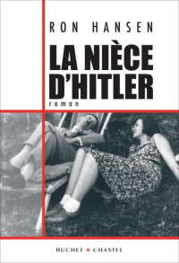 Ron Hansen — La nièce d'Hitler