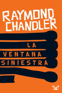 Raymond Chandler — La ventana siniestra