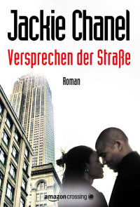 Jackie Chanel — Versprechen der Straße