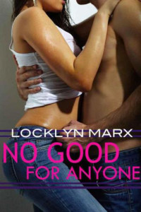 Marx Locklyn — No Good for Anyone
