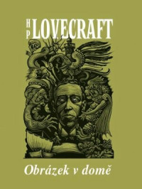Lovecraft, Howard Phillips — Obrázek v domě