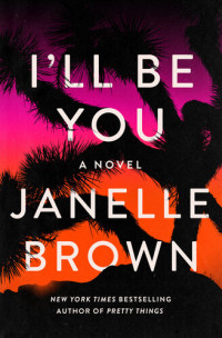 Janelle Brown — I'll Be You