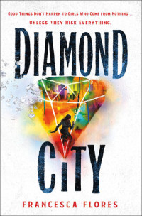 Francesca Flores — Diamond City
