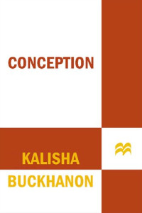 Kalisha Buckhanon — Conception
