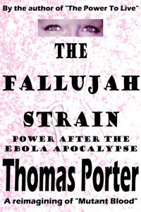 Porter Thomas — The fallujah strain power after the ebola apocalypse