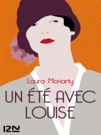 Moriarty Laura — Un été avec Louise