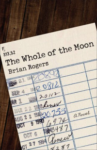 Brian Rogers — The Whole of the Moon