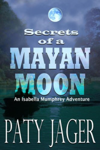 Paty Jager — Secrets of a Mayan Moon