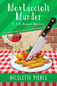 Nicolette Pierce — Mostaccioli Murder (Jade Sommer Mystery 1)