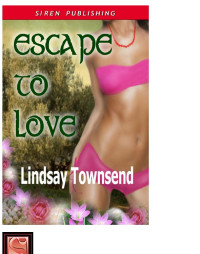 Townsend Lindsay — Escape to Love