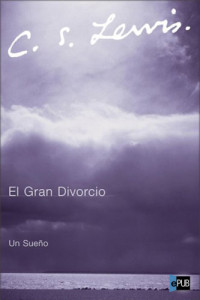 Lewis, C S — El gran divorcio