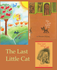 DeJong Meindert; McMullan Jim — The Last Little Cat