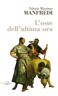 Manfredi, Valerio Massio — L'oste dell'ultima ora