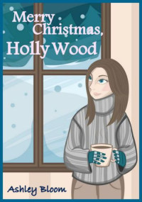 Bloom Ashley — Merry-Christmas, Holly Wood