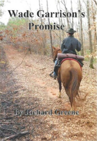 Richard Greene — Wade Garrison's Promise