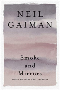 Gaiman Neil — Smoke and Mirrors