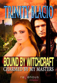 Blacio Trinity — Charmed By My Masters