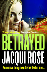 Rose Jacqui — Betrayed