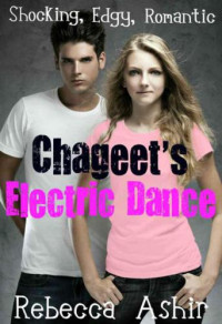 Ashir Rebecca — Chageet's Electric Dance