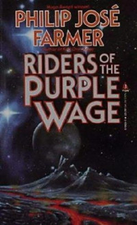 Farmer, Philip Jose — Riders of the Purple Wage