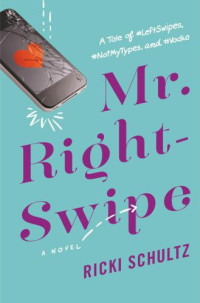 Schultz Ricki — Mr. Right-Swipe