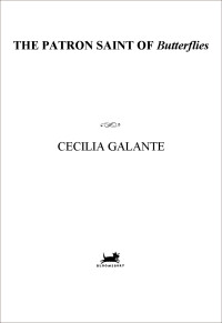 Galante Cecilia — The Patron Saint of Butterflies