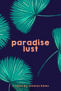 Kates Jocelyn — Paradise Lust
