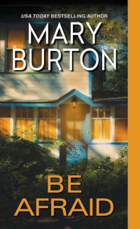 Burton Mary — Be Afraid