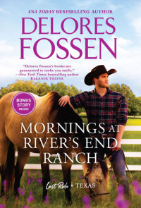 Delores Fossen — Mornings at River's End Ranch