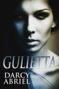 Abriel Darcy — Gulietta