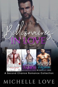Michelle Love — Billionaires in Love: A Second Chance Romance Collection