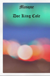 Doc King Cole — Masque
