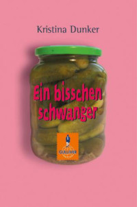 Dunker Kristina — Ein bisschen schwanger