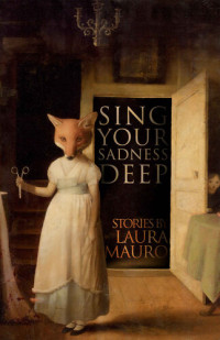 Laura Mauro — Sing Your Sadness Deep