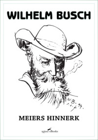 Busch Wilhelm — Meiers Hinnerk