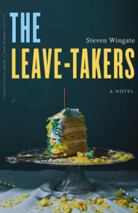 Steven Wingate — The Leave-Takers: A Novel