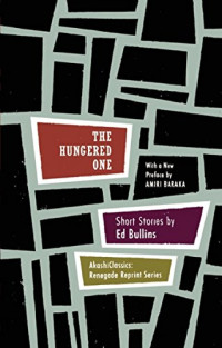 Bullins Ed — The Hungered One: Short Stories